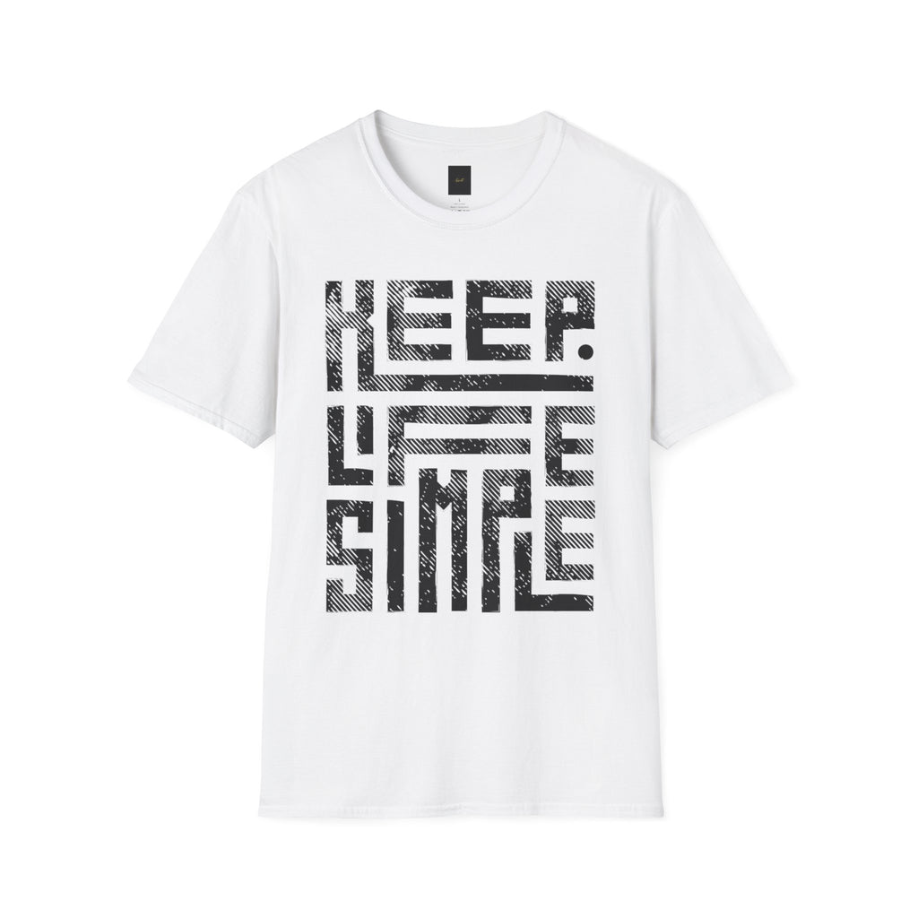 Unisex T-Shirt - Keep Life Simple