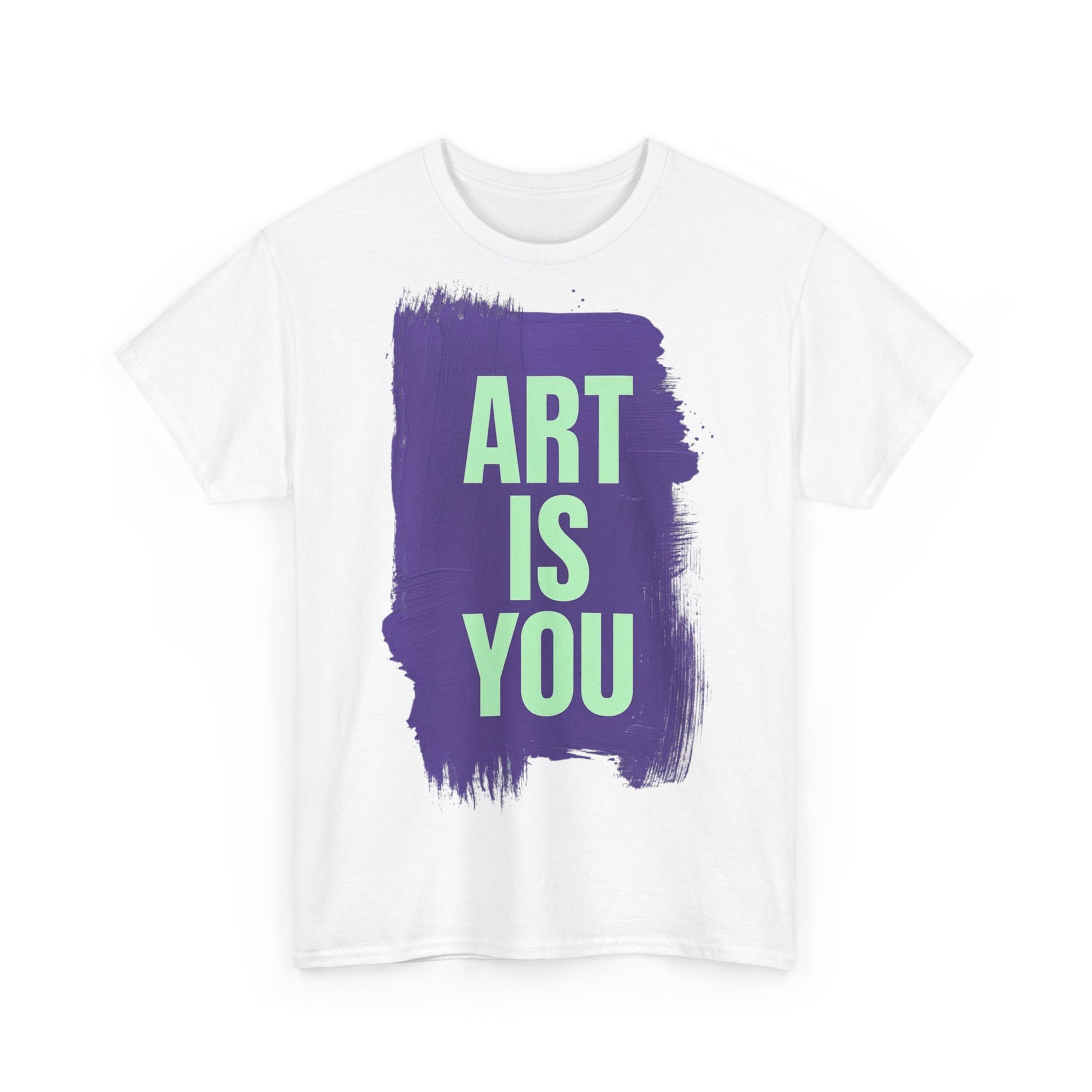 Unisex T-Shirt - Art Is You